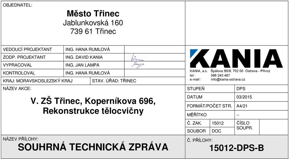 JAN LAMPA ING. HANA RUMLOVÁ STAV. ÚŘAD: TŘINEC V.