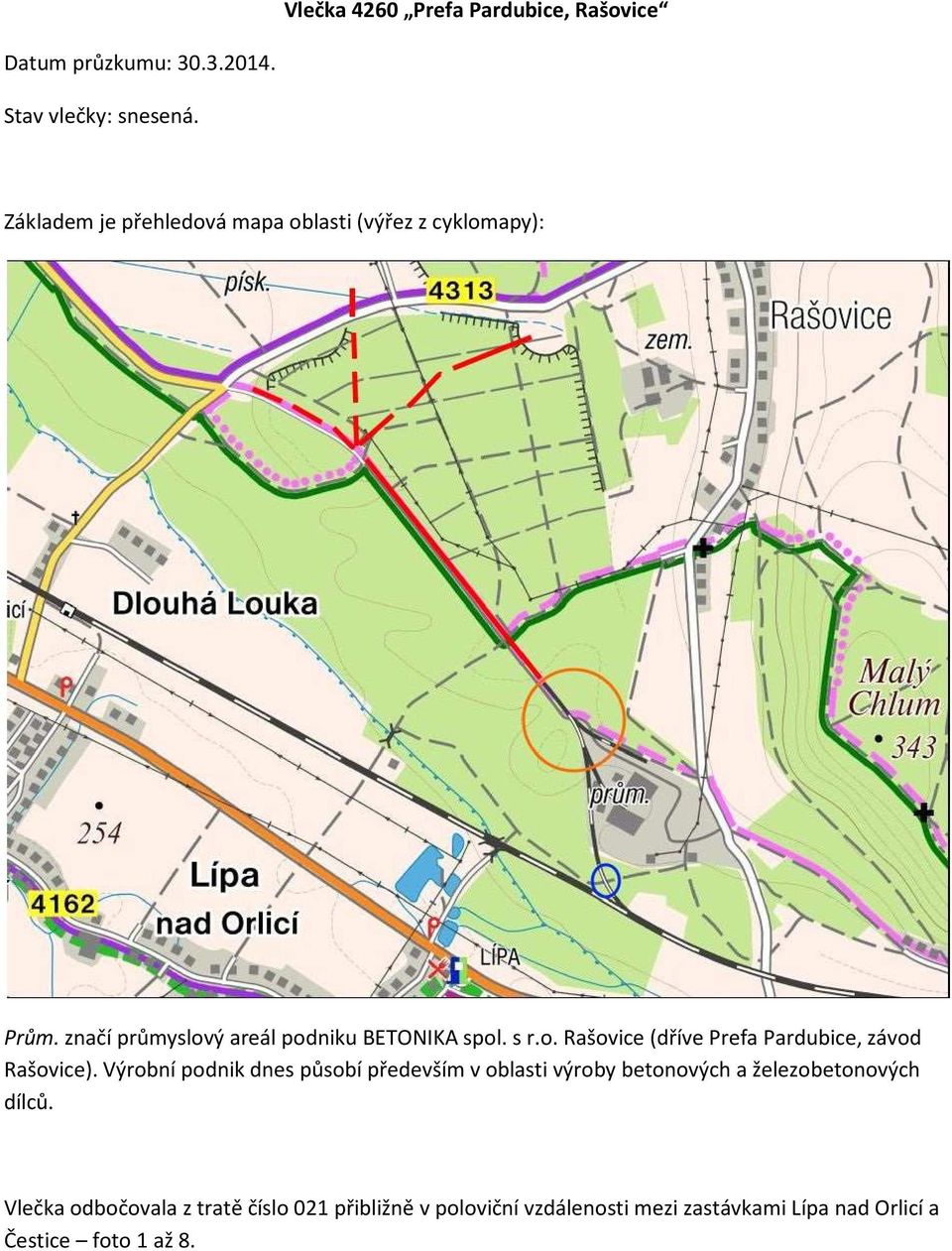 Výrobní podnik dnes působí především v oblasti výroby betonových a železobetonových dílců.