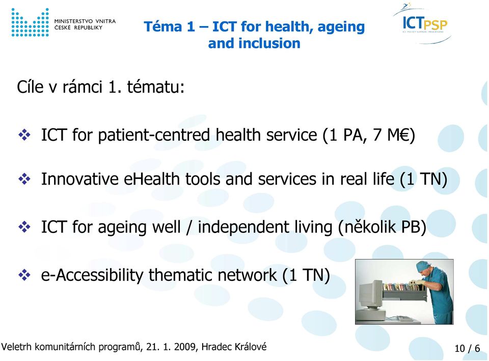 Innovative ehealth tools and services in real life (1 TN) ICT for