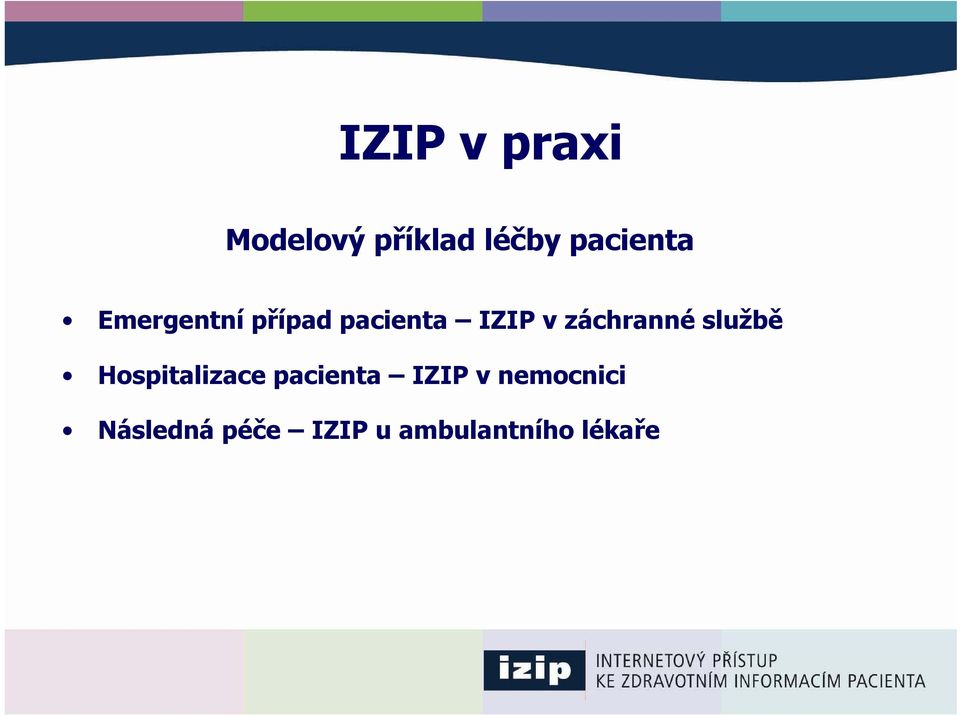 záchranné službě Hospitalizace pacienta