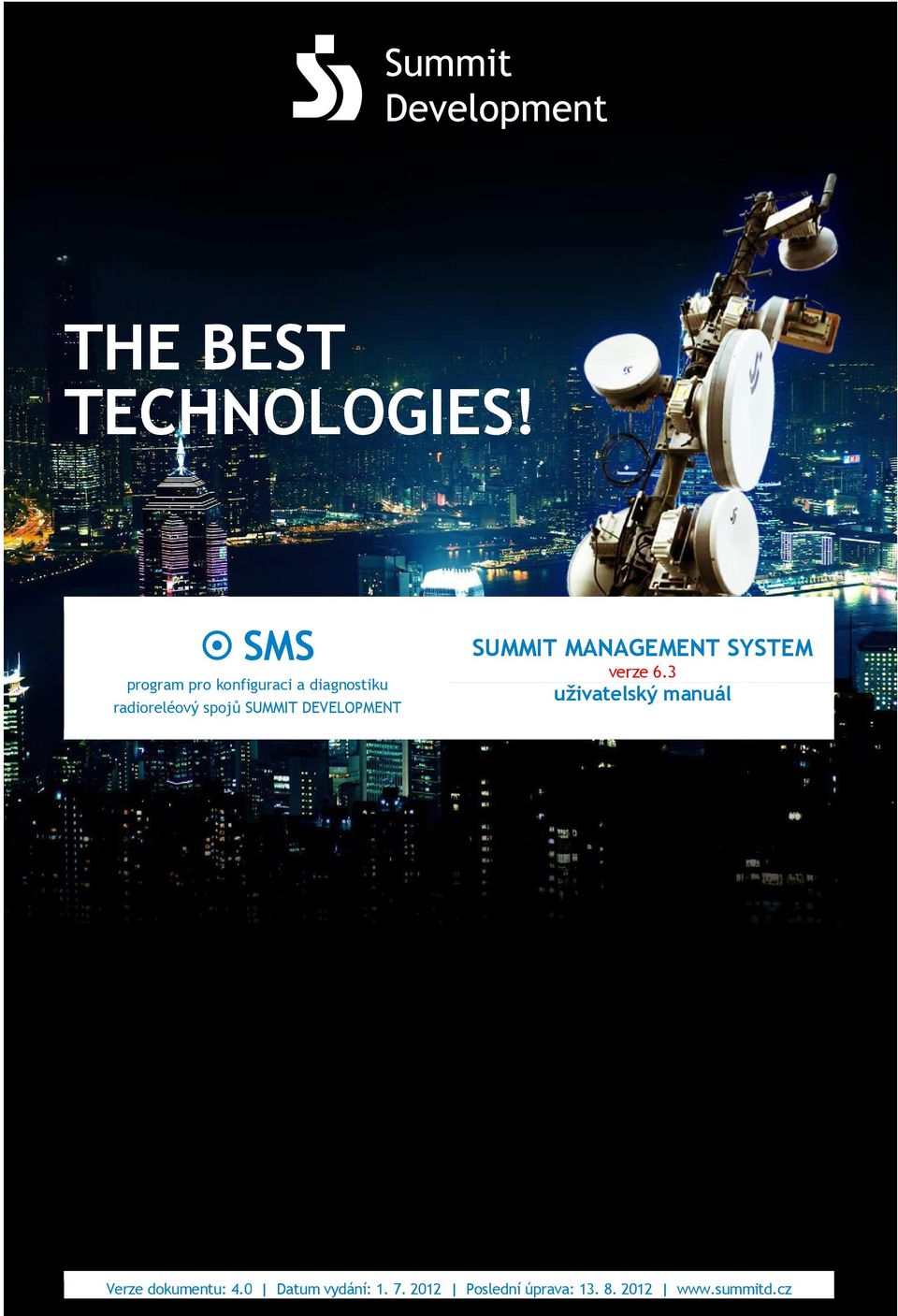 SUMMIT DEVELOPMENT SUMMIT MANAGEMENT SYSTEM verze 6.