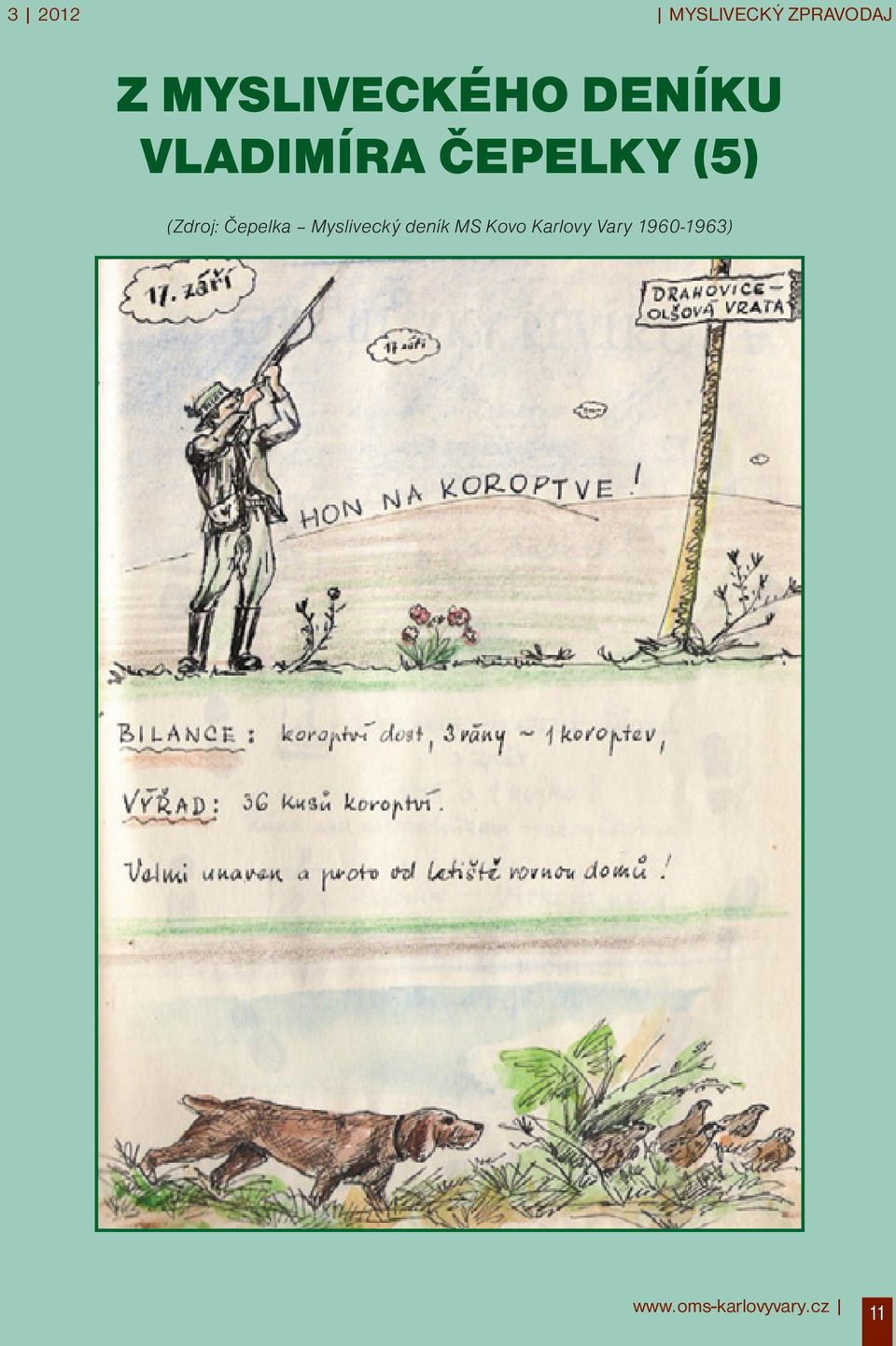 (5) (Zdroj: Čepelka Myslivecký deník MS
