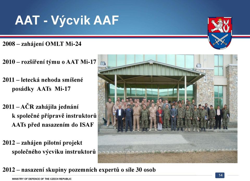 přípravě instruktorů AATs před nasazením do ISAF 2012 zahájen pilotní projekt