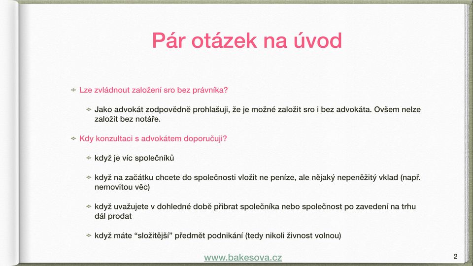 Kdy konzultaci s advokátem doporučuji?