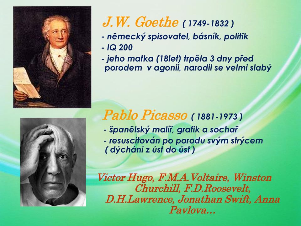 španělský malíř, grafik a sochař - resuscitován po porodu svým strýcem ( dýchání z úst do úst )