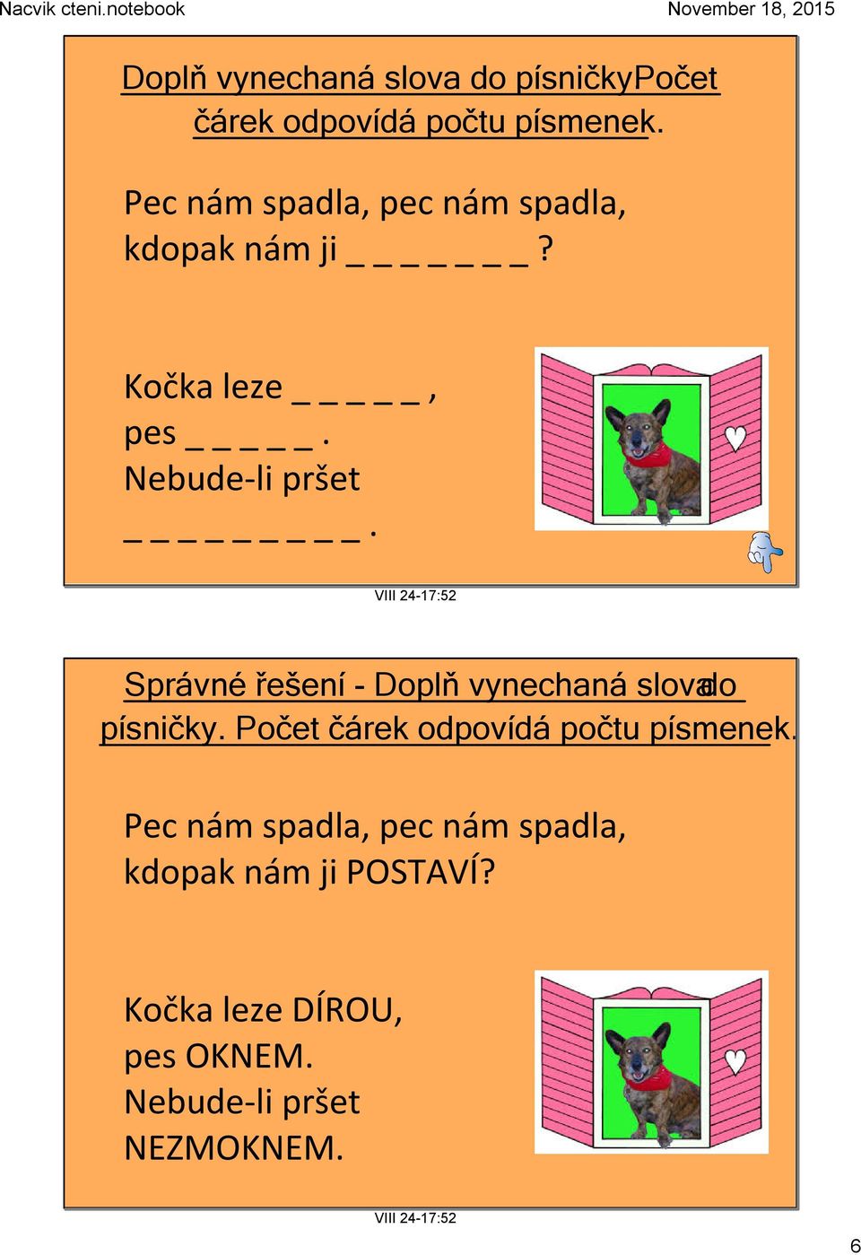 Správné řešení  Pec nám spadla, pec nám spadla, kdopak nám ji POSTAVÍ?