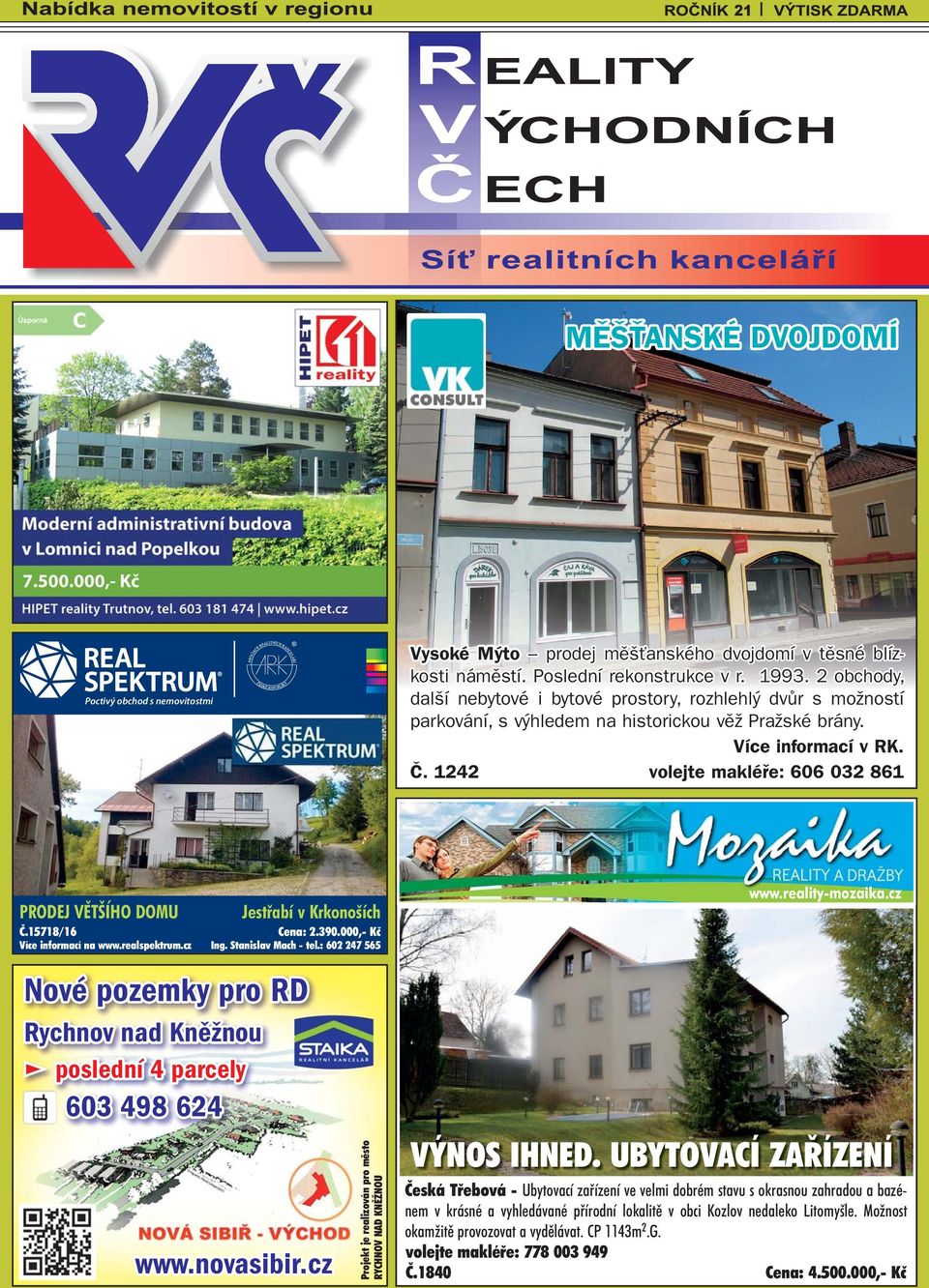 reality-mozaika.cz PRODEJ VĚTŠÍHO DOMU Jestřabí v Krkonoších Č.15718/16 Cena: 2.390.000,- Kč Více informací na www.realspektrum.cz Ing. Stanislav Mach - tel.