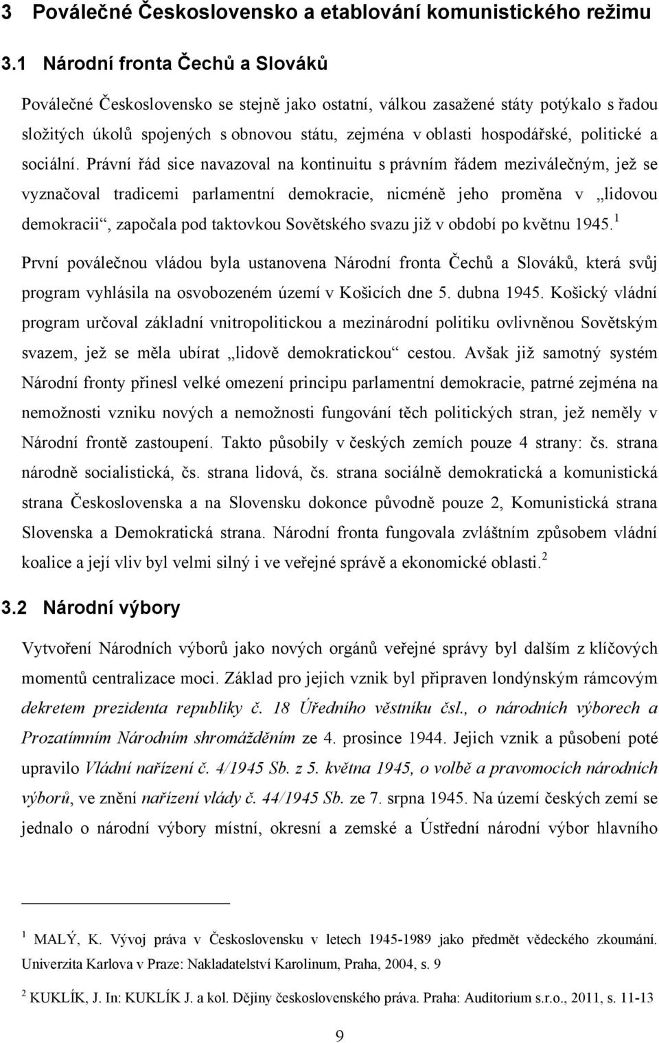 politické a sociální.