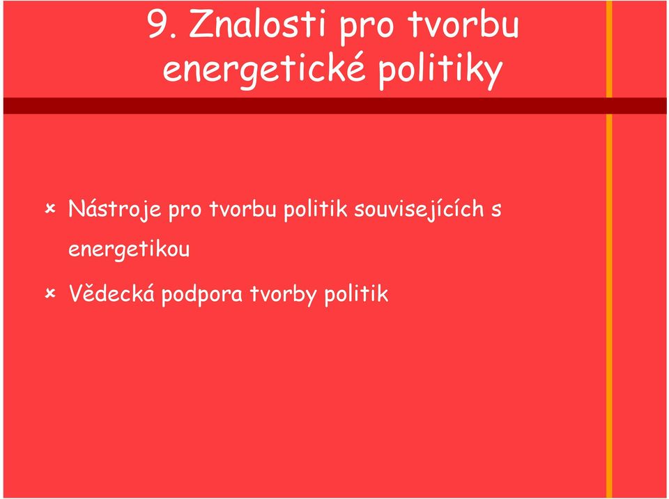 pro tvorbu politik souvisejících