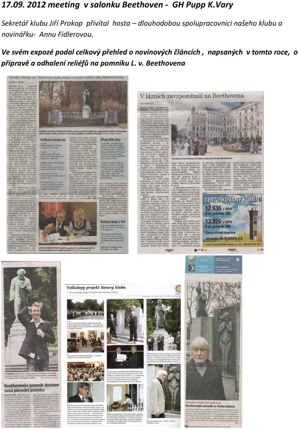 našeho klubu a novinářku- Annu Fidlerovou.