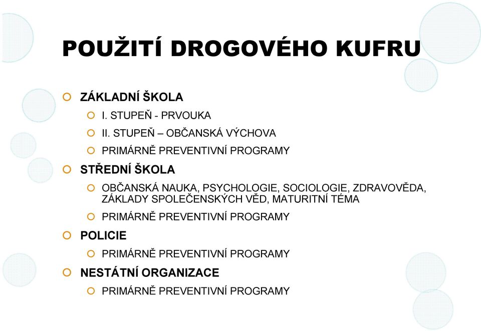 PSYCHOLOGIE, SOCIOLOGIE, ZDRAVOVĚDA, ZÁKLADY SPOLEČENSKÝCH VĚD, MATURITNÍ TÉMA