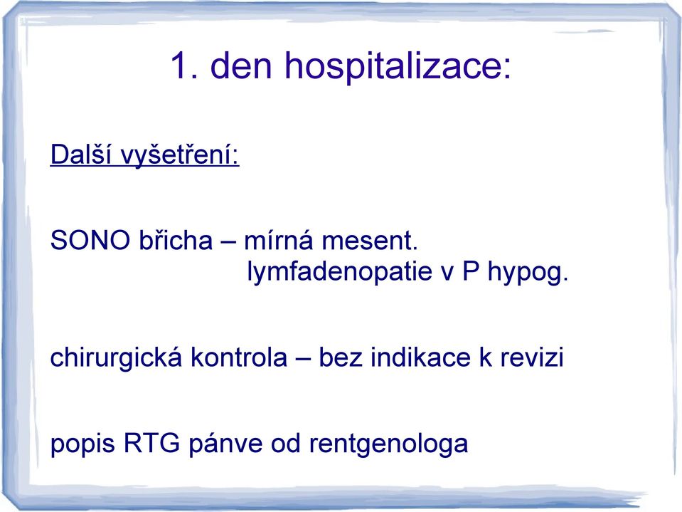 lymfadenopatie v P hypog.