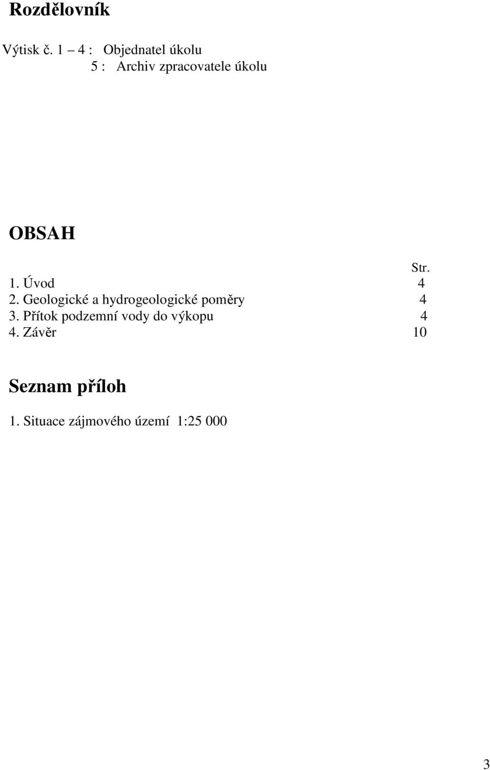 Str. 1. Úvod 2. Geologické a hydrogeologické poměry 3.