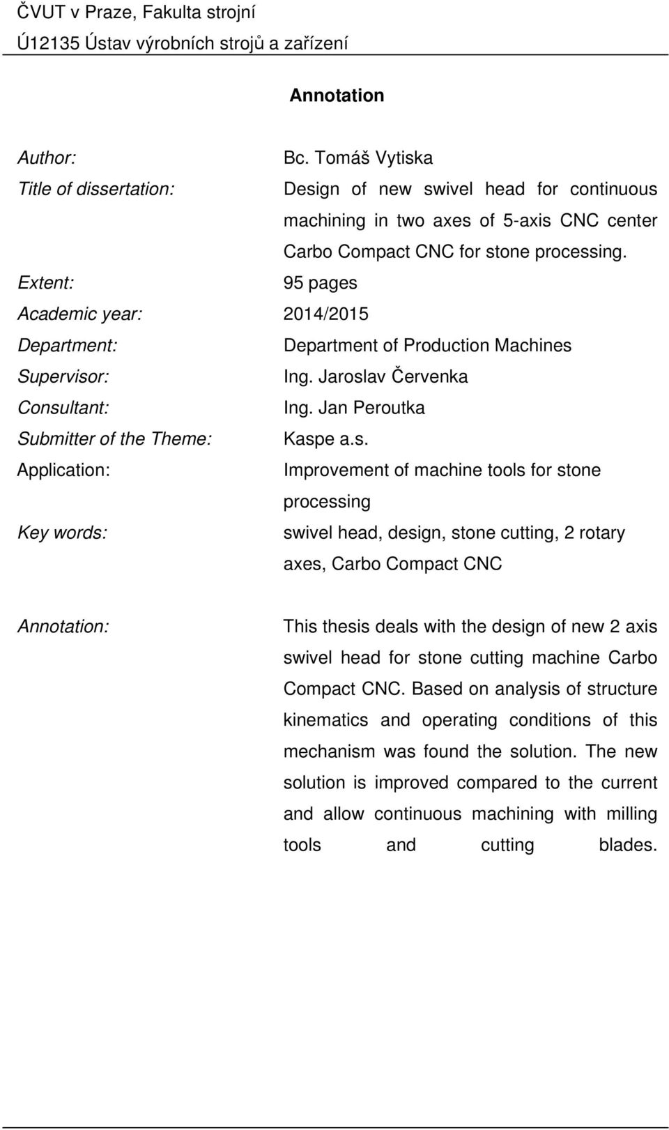 Academic year: 2014/2015 Department: Department of Production Machines 