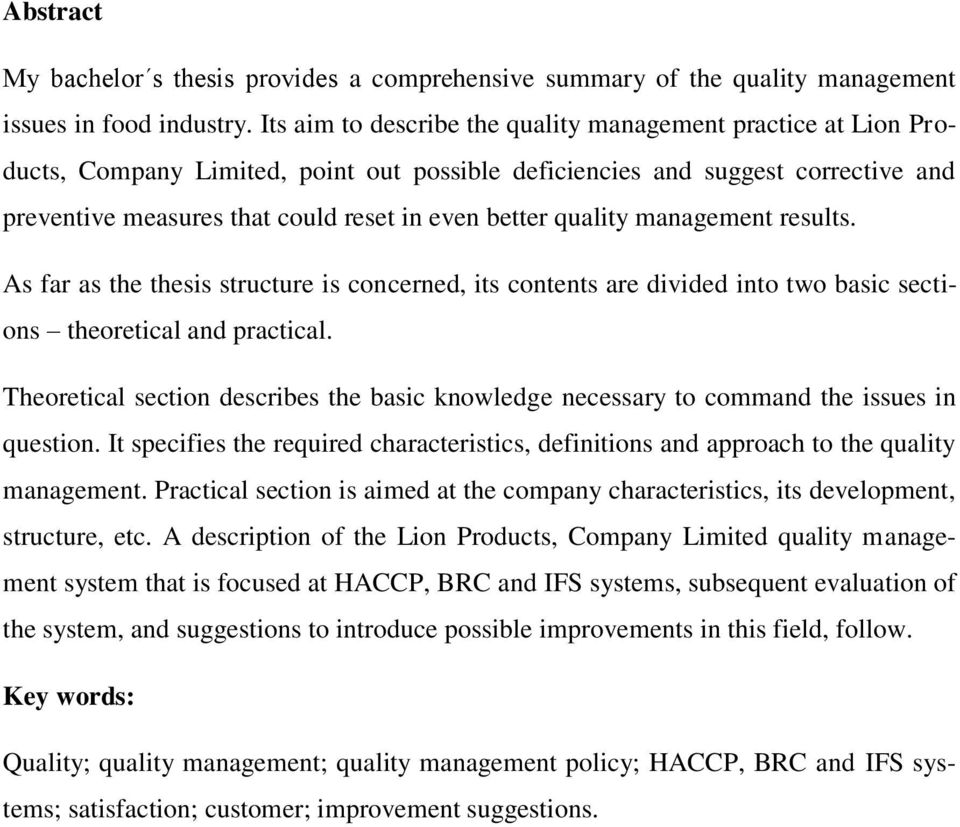 quality management results. As far as the thesis structure is concerned, its contents are divided into two basic sections theoretical and practical.