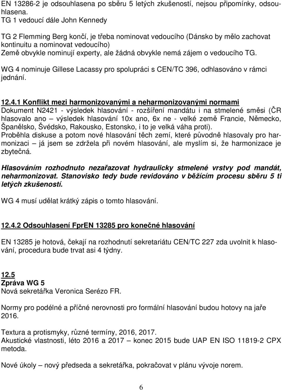 zájem o vedoucího TG. WG 4 