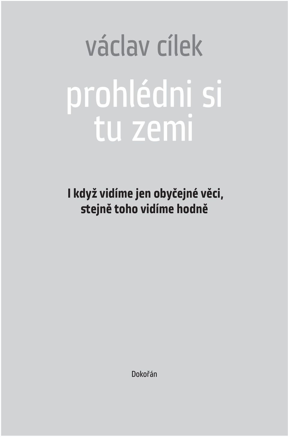 jen obyčejné věci,