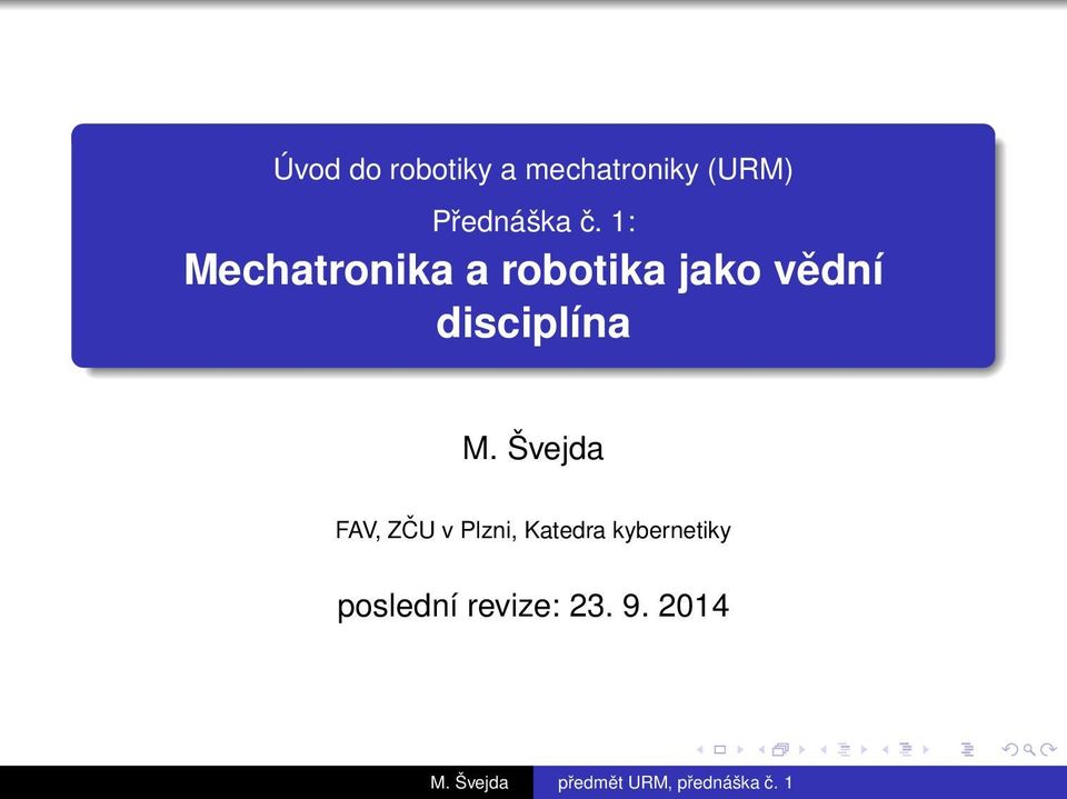 1: Mechatronika a robotika jako vědní