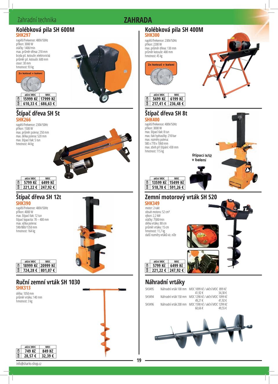průměr dřeva: 130 mm průměr kotouče: 400 mm hmotnost: 45 kg 2x kotouč v balení 2x kotouč v balení akční 15999 Kč 17999 Kč 610,33 686,63 Štípač dřeva SH 5t SHK266 příkon: 1500 W max.