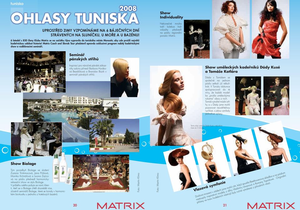 Matrix Czech and Slovak Tour představil opravdu exkluzivní program nabitý kadeřnickými show a vzdělávacími semináři.