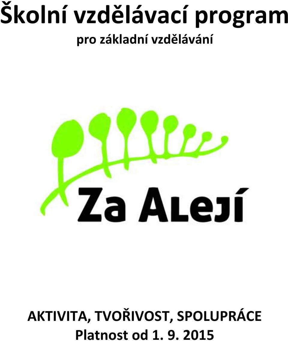 AKTIVITA, TVOŘIVOST,