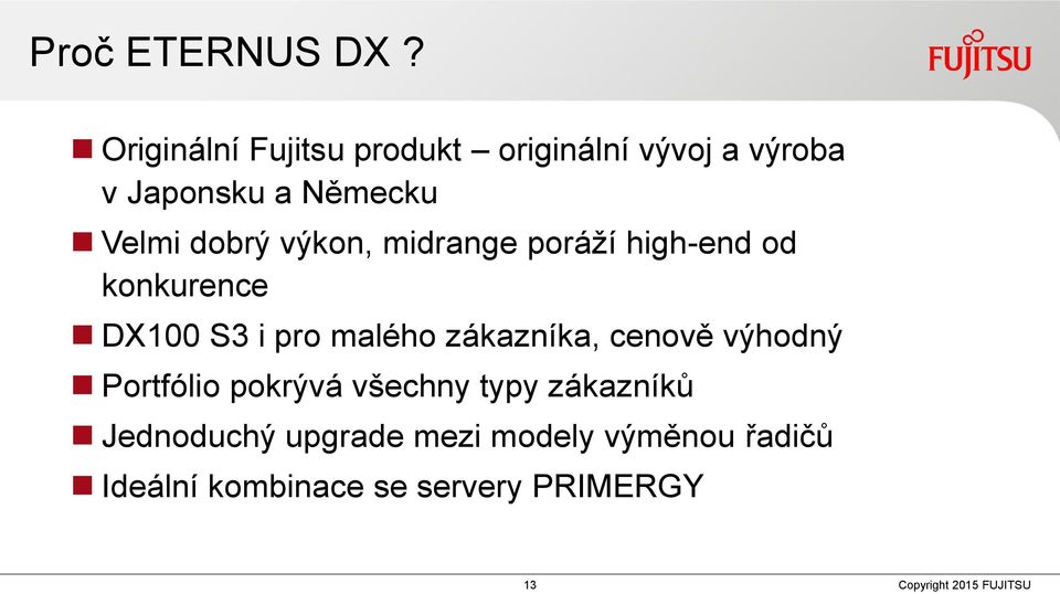 dobrý výkon, midrange poráží high-end od konkurence DX100 S3 i pro malého