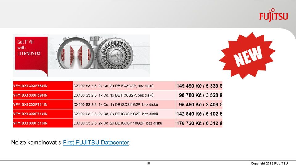 5, 1x Co, 1x DB iscsi1g2p, bez disků 95 450 Kč / 3 409 VFY:DX130XF512IN DX100 S3 2.