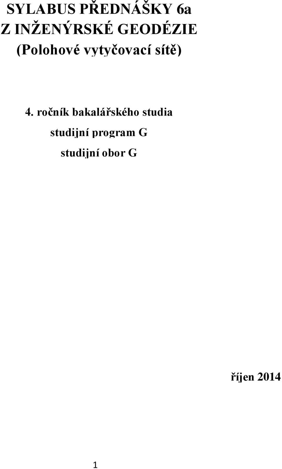 4. ročník bakalářského studia