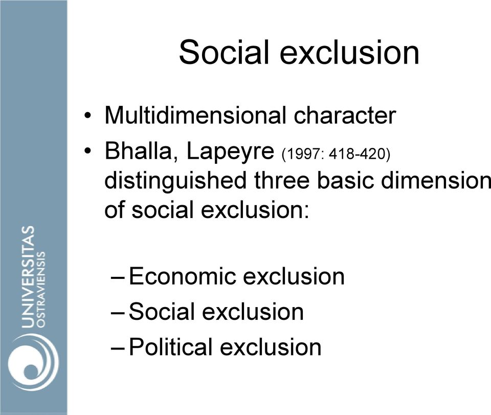 three basic dimension of social exclusion: