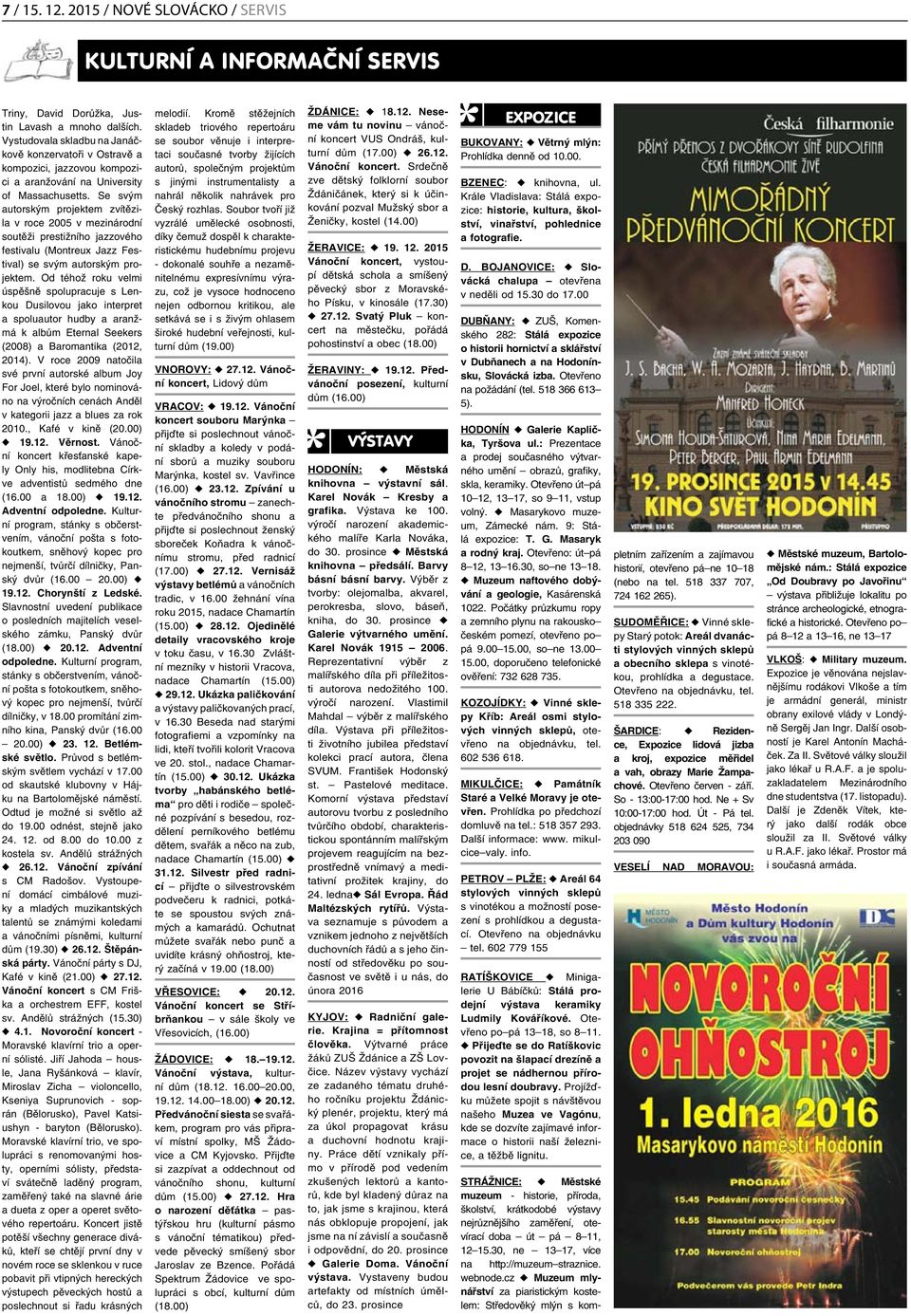 Se svým autorským projektem zvítězila v roce 2005 v mezinárodní soutěži prestižního jazzového festivalu (Montreux Jazz Festival) se svým autorským projektem.