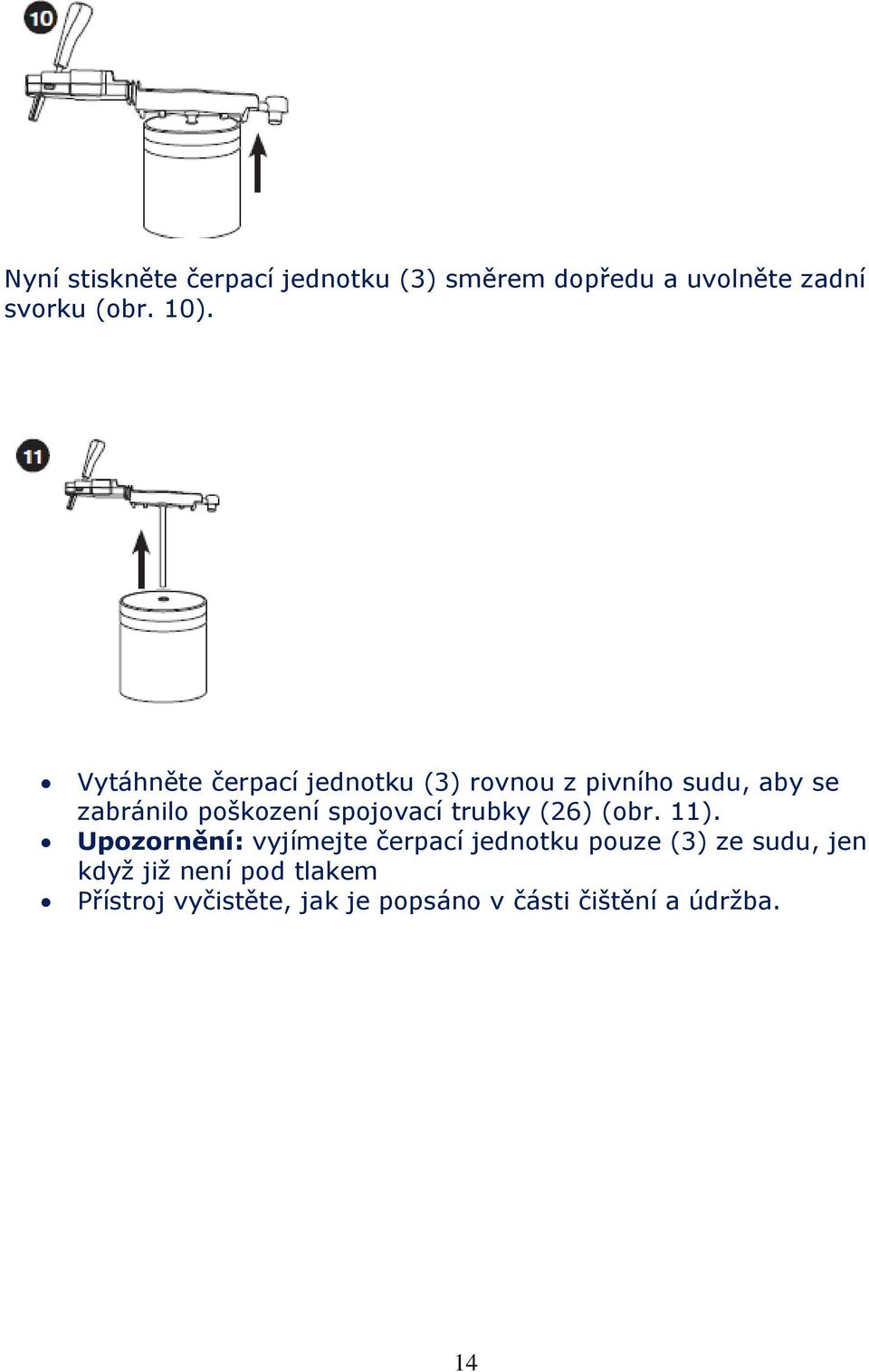 spojovací trubky (26) (obr. 11).