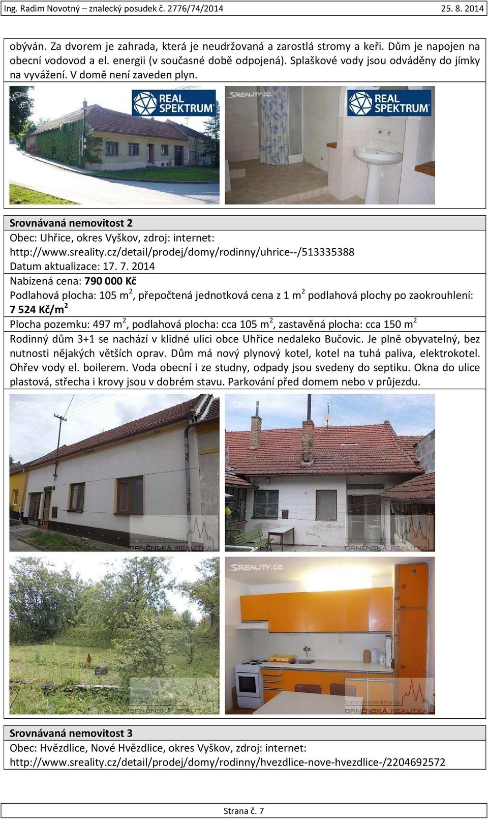 cz/detail/prodej/domy/rodinny/uhrice--/513335388 Datum aktualizace: 17. 7.