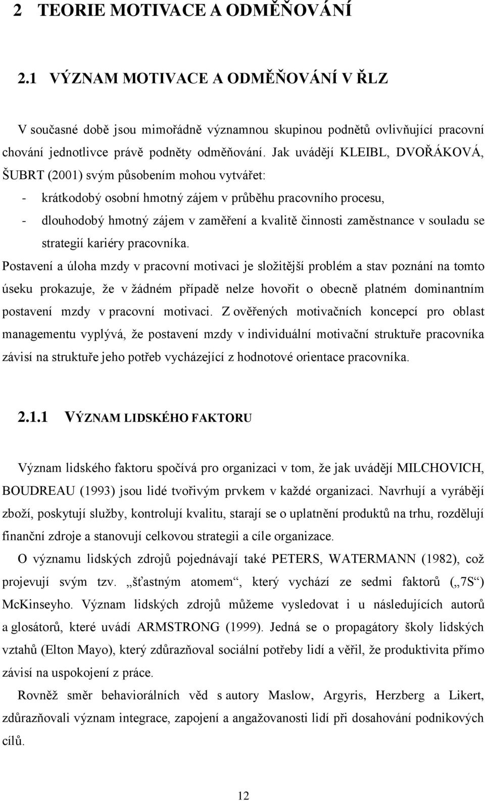 zaměstnance v souladu se strategií kariéry pracovníka.
