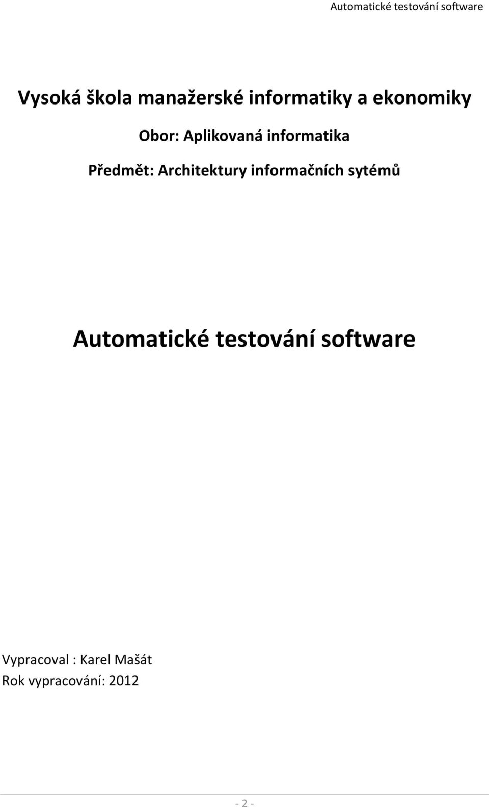 Architektury informačních sytémů Automatické