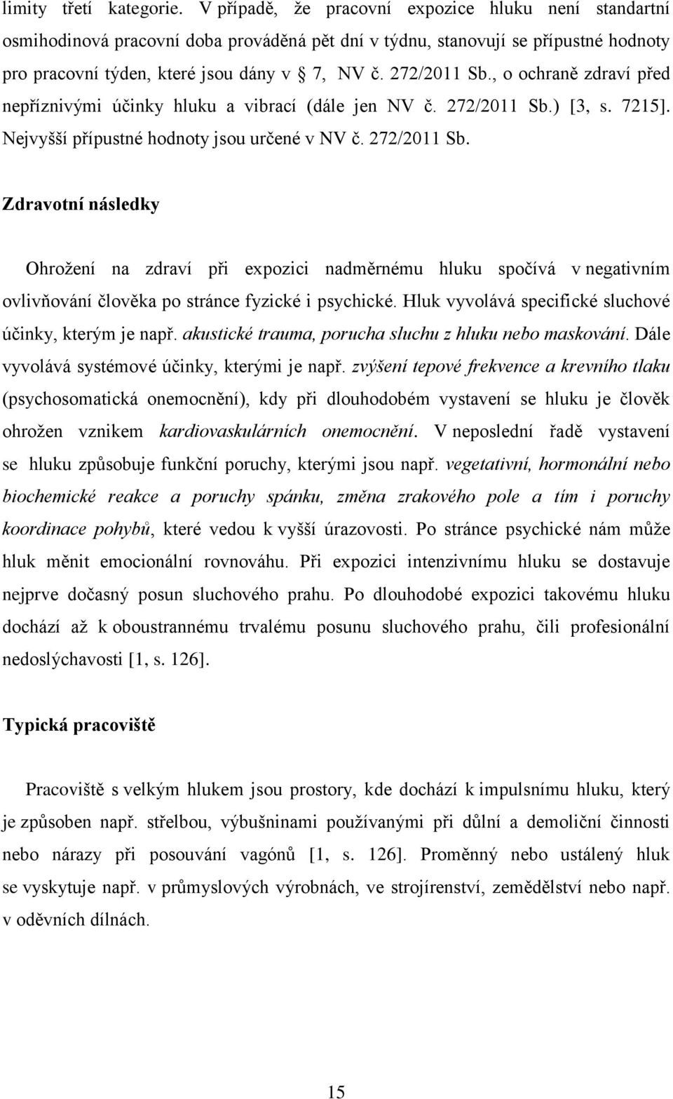 , o ochraně zdraví před nepříznivými účinky hluku a vibrací (dále jen NV č. 272/2011 Sb.