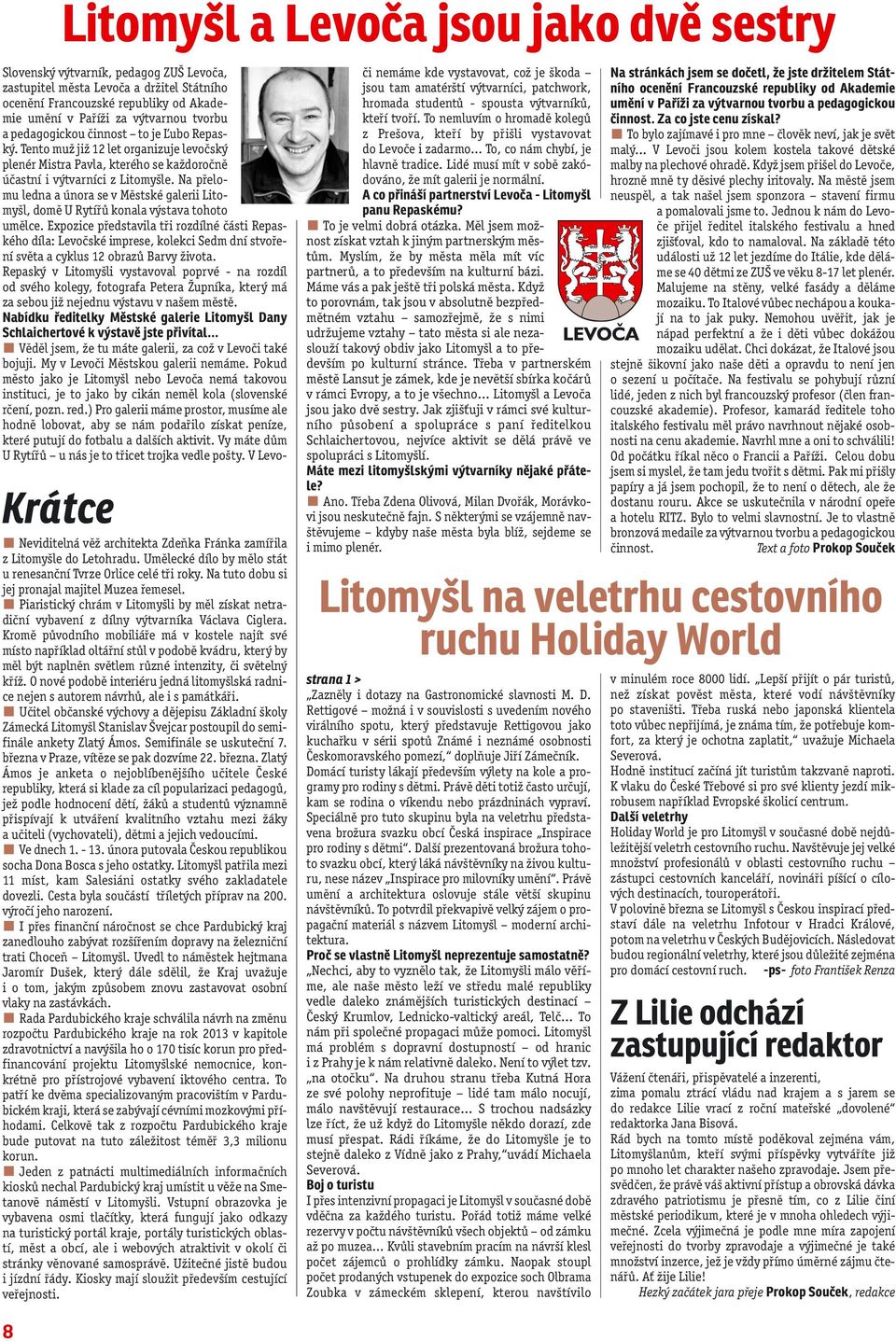 Kromě původního mobiliáře má v kostele najít své místo například oltářní stůl v podobě kvádru, který by měl být naplněn světlem různé intenzity, či světelný kříž.
