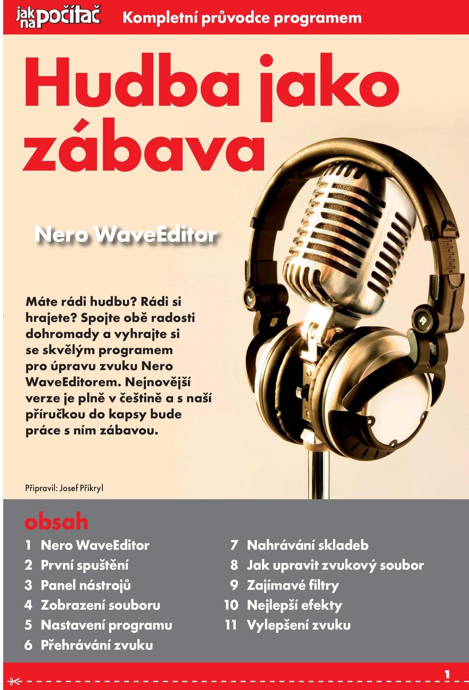 Nejnovější verze je plně v češtině a s naší příručkou do kapsy bude práce s ním zábavou.