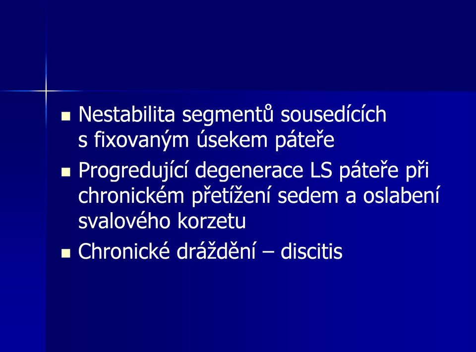 páteře při chronickém přetížení sedem a