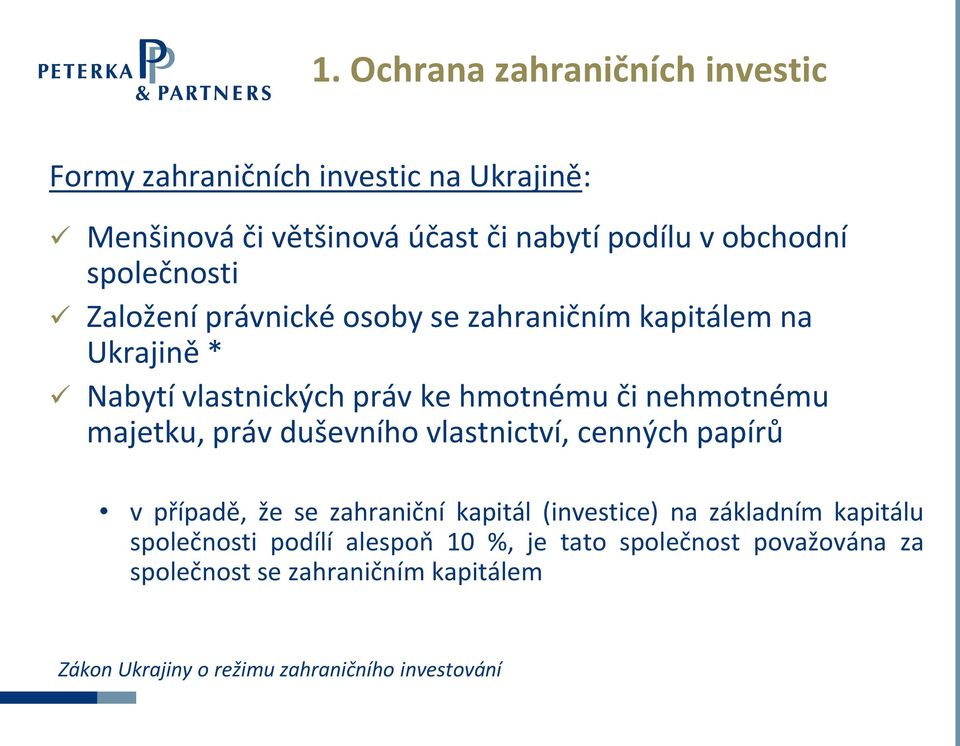 majetku, práv duševního vlastnictví, cenných papírů v případě, že se zahraniční kapitál (investice) na základním kapitálu