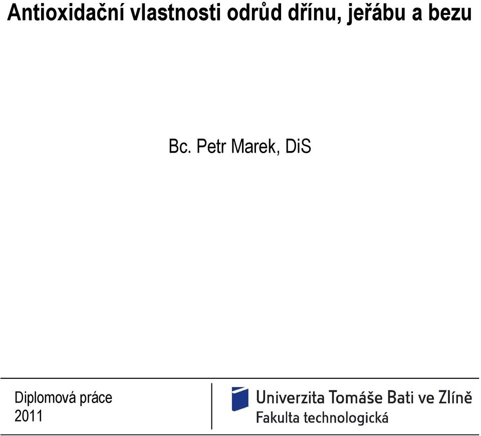 dřínu, jeřábu a bezu