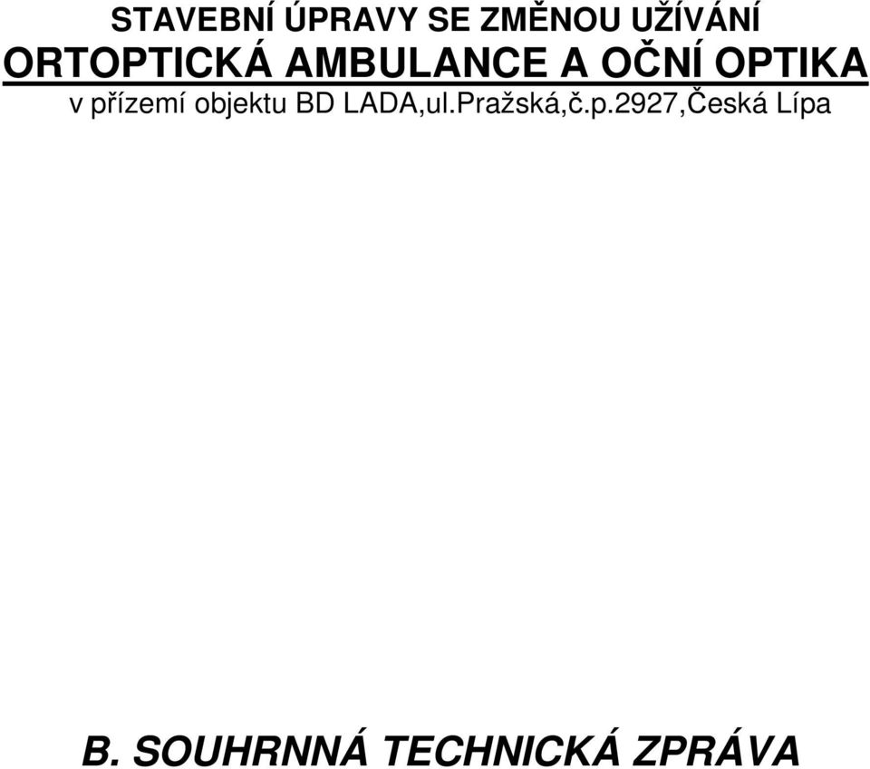 přízemí objektu BD LADA,ul.Pražská,č.p.2927,Česká Lípa B.