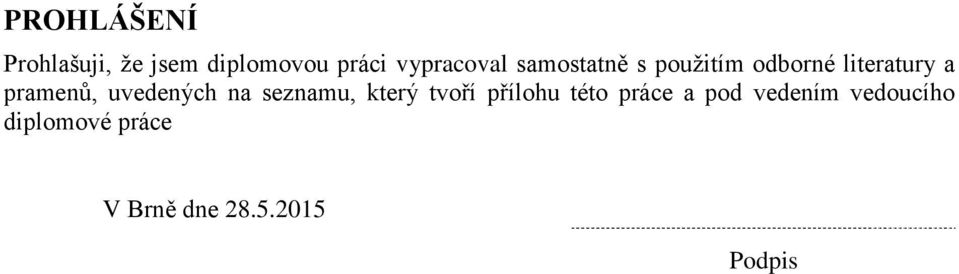 pramenů, uvedených na seznamu, který tvoří přílohu této