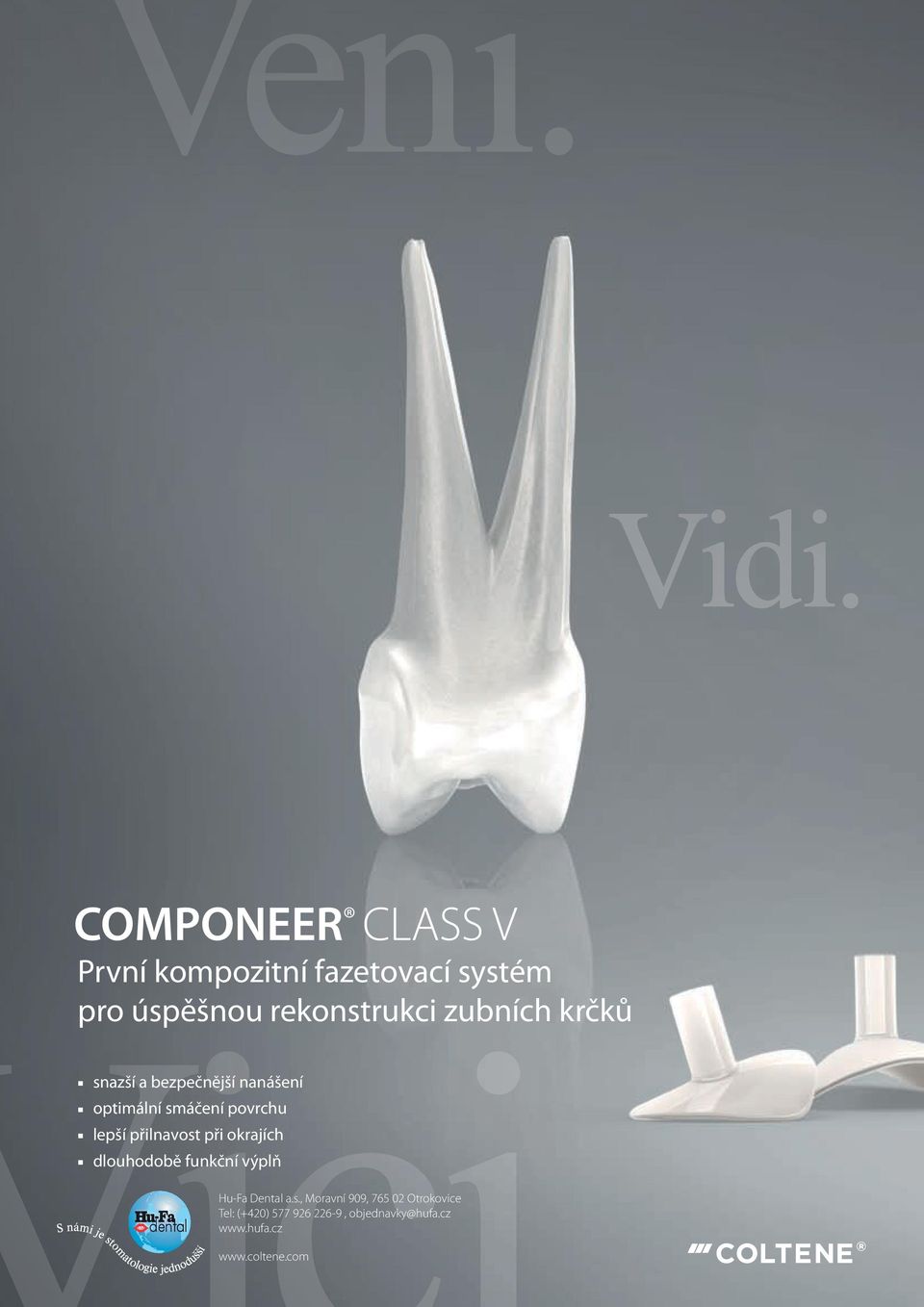 okrajích dlouhodobě funkční výplň Hu-Fa Dental a.s.