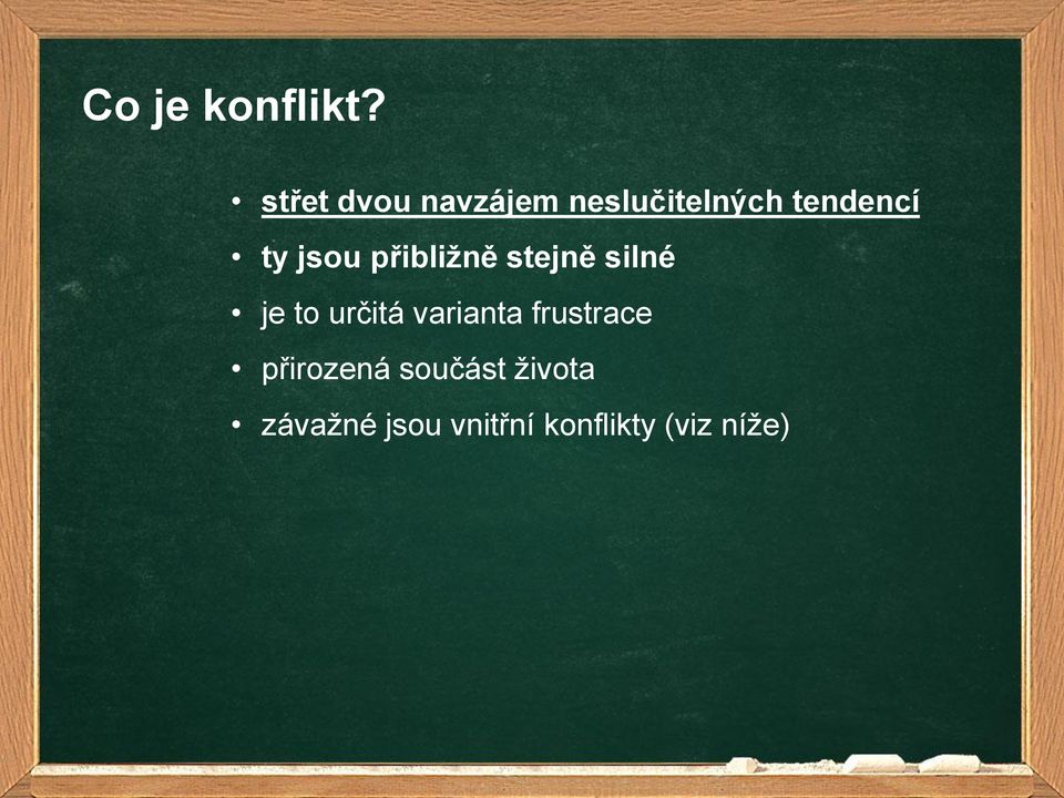 jsou přibližně stejně silné je to určitá