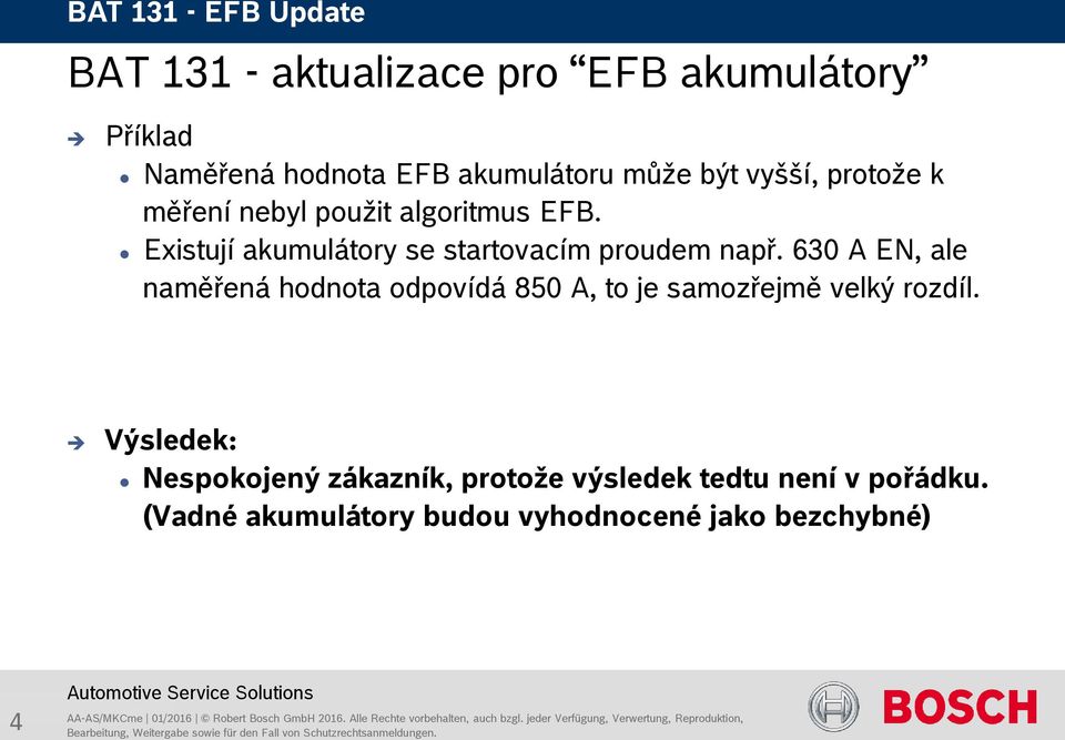 630 A EN, ale naměřená hodnota odpovídá 850 A, to je samozřejmě velký rozdíl.