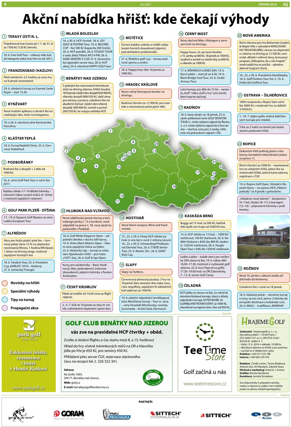 středeční turnaj na 9 jamek Sante Royal start 15.30. 3 PODBOŘÁNKY Rodinné fee 2 dospělí + 2 děti od 1090 Kč. 16. 6. série Golf Park Tour o roční fee 2017.