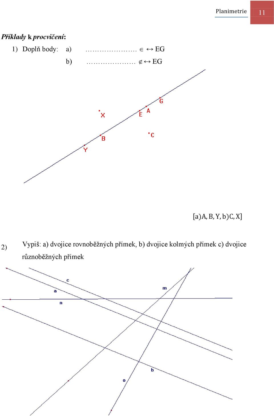 EG b) EG 2) Vypiš: a) dvojice