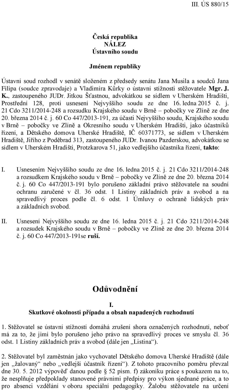 21 Cdo 3211/2014-248 a rozsudku Krajského soudu v Brně pobočky ve Zlíně ze dne 20. března 2014 č. j.