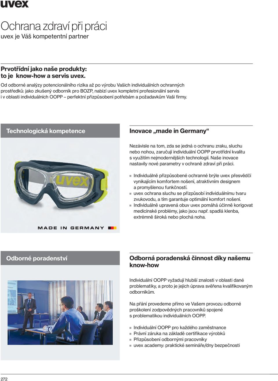 individuálních OOPP perfektní přizpůsobení potřebám a požadavkům Vaši firmy.