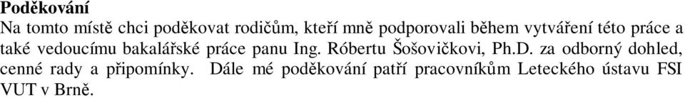 práce panu Ing. Róbertu Šošovičkovi, Ph.D.